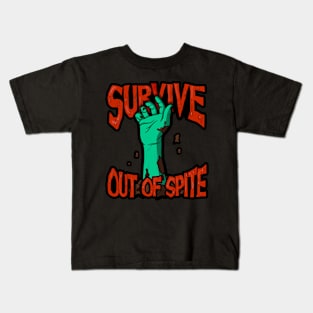 Survive Out of Spite - Zombie Hand Design Horror Scary Movie Lover Motivational Graphic Kids T-Shirt